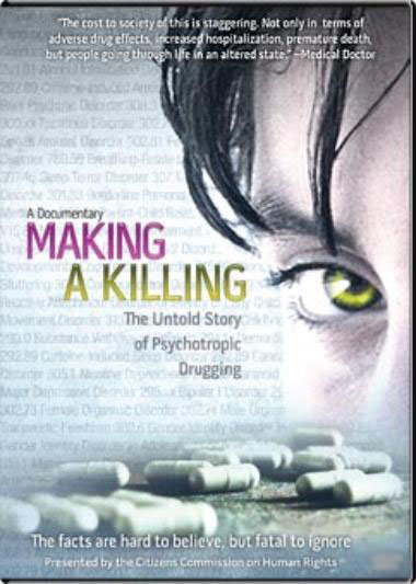 Making a Killing - The Untold Story of Psychotropic Drugging