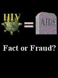 HIV=AIDS - Fact Or Fraud